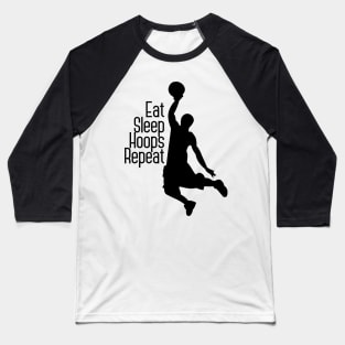 Eat Sleep Hoops Repeat Baseball T-Shirt